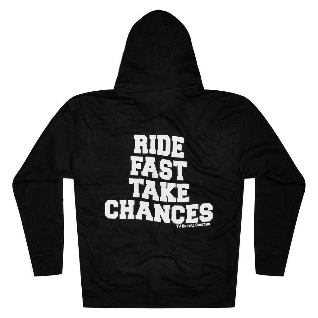 Ride Fast Take Chances TJ Brutal Customs Zip Hoodie