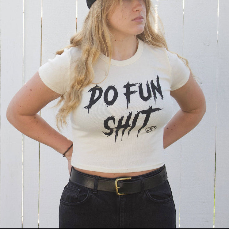 Do Fun Shit - Ladies T-Shirt