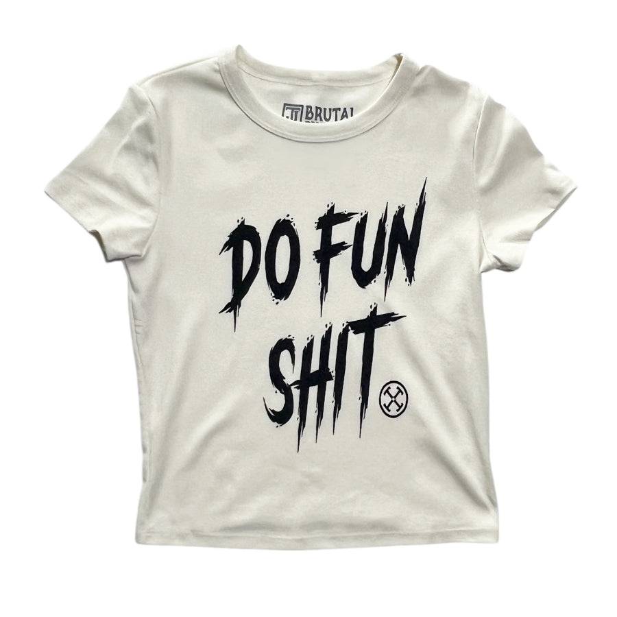Do Fun Shit - Ladies T-Shirt
