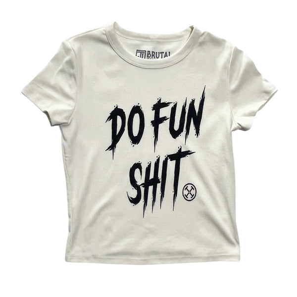 Do Fun Shit - Ladies T-Shirt