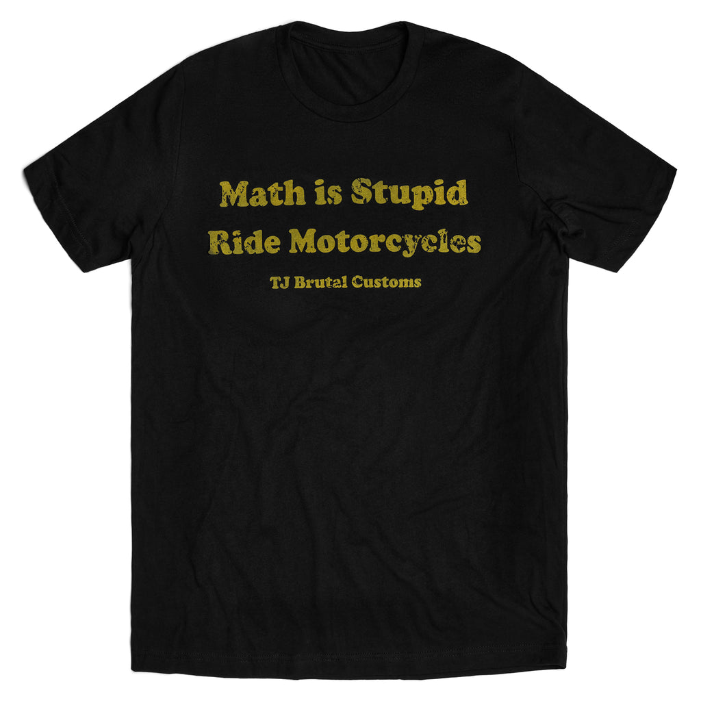 Math is Stupid Tee - T-Shirt